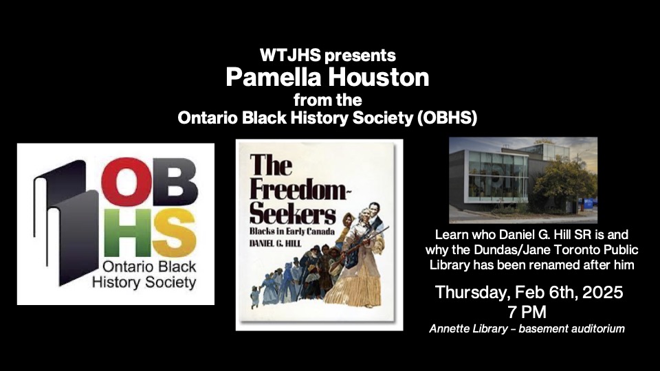 The West Toronto Junction Historical Society Welcomes Pamella Houston of the Ontario Black History Society Speaking About Prominent Black Torontonians & Canadians